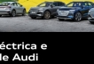 Especialistas en Eléctricos e Híbridos en Audi Retail Madrid