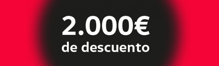 ¡Llévate 2.000€ de descuento!